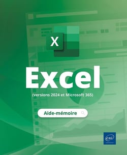 Excel (versions 2024 et Microsoft 365) : L'aide-mémoire
