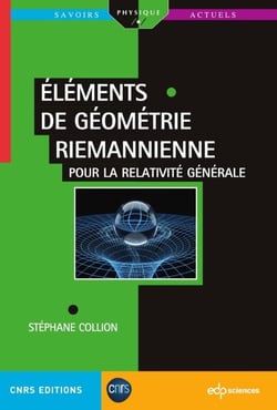 Éléments de Géométrie Riemannienne : Pour la relativité générale
