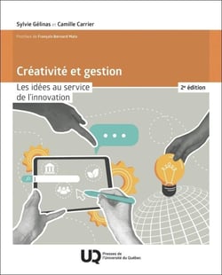 Créativité et gestion : Les idées au service de l'innovation (2e édition)