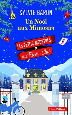 Les Petits Meurtres du Tricot-Club T4 - Un Noël aux Mimosas