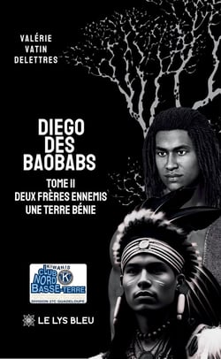 Diego des Baobabs : Tome II : Deux frères ennemis Une terre bénie