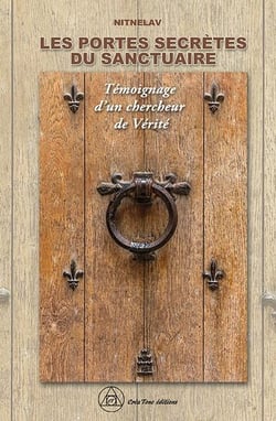 Les Portes secrètes du Sanctuaire : Témoignage d'un chercheur de vérité