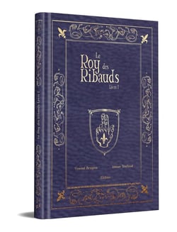 Le Roy des Ribauds Tome 1