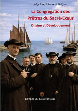 La Congrégation des Prêtres du Sacré-Coeur : Son origine et son développement