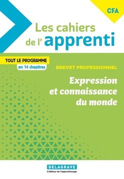 Les cahiers de l'apprenti : Expression et connaissance du monde Brevet Professionnel : Pochette élève (édition 2026)