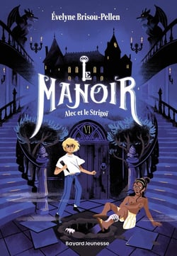 Le manoir - saison 1 Tome 6 : Alec et le Strigoï