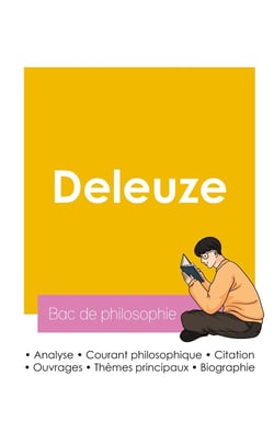 Réussir son Bac de philosophie 2026 : Analyse du philosophe Gilles Deleuze