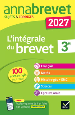 Annabrevet sujets & corrigés : L'intégrale du Brevet - 3e (édition 2027)