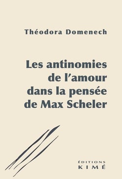 Les antinomies de l'amour dans la pensée de Max Scheler