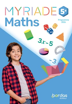 Myriade : Mathématiques - 5e - Manuel de l'élève (édition 2026)