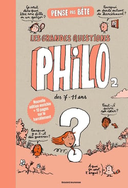 Les grandes questions philo pour les 7 à 107 ans Tome 2