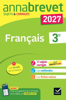 Annabrevet sujets & corrigés : Français - 3e (édition 2027)