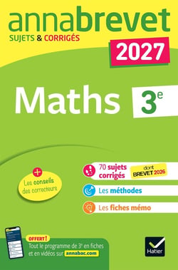 Annabrevet sujets & corrigés : Maths - 3e (édition 2027)