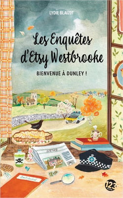 Les Enquêtes d'Etsy Westbrooke - Bienvenue à Dunley ! : Cosy crime