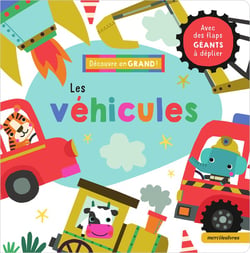 Découvre en grand ! : Les véhicules