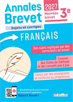 Annales Brevet : Français : 3e - Sujets corrigés et fiches de révisions (édition 2027)
