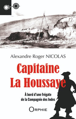 Capitaine La Houssaye : À bord d'une frégate de la Compagnie des Indes