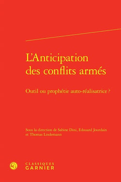 L'Anticipation des conflits armés : Outil ou prophétie auto-réalisatrice ?