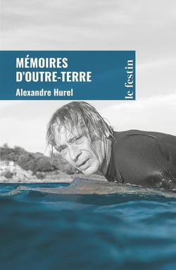 Revue Le Festin : Mémoires d'outre-terre