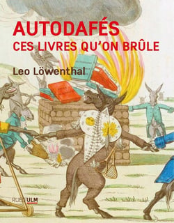 Autodafés : Ces livres qu'on brûle