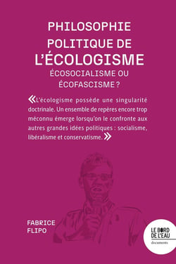Philosophie politique de l'écologisme Ecosocialisme ou écofascisme ?
