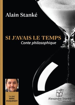 Si j'avais le temps : Conte philosophique