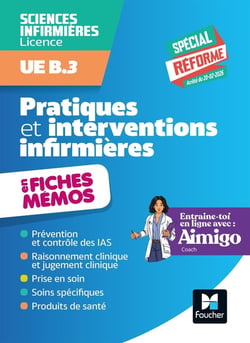 Sciences infirmières licence - UE B3 - Pratiques et interventions infirmières - En fiches mémos