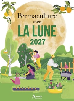 Permaculture avec la Lune (édition 2027)