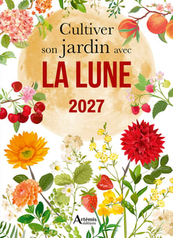 Cultiver son jardin avec la Lune (édition 2027)