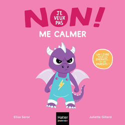 Non, je veux pas ! Me calmer
