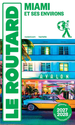 Guide du Routard : Miami et ses environs (édition 2027/2028)