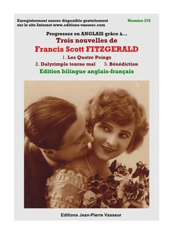 Progressez en anglais grâce à... : Trois nouvelles de francis scott fitzgerald : 1. Les quatre poings - 2. Dalyrimple tourne mal - 3. Bénédiction