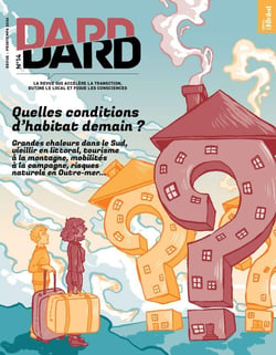 Revue dard/dard n.14 : Quelles conditions d'habitat pour demain ? Grandes chaleurs dans le Sud, vieillir en littoral, tourisme à la montagne, mobilités à la campagne, risques naturels en Outre-Mer