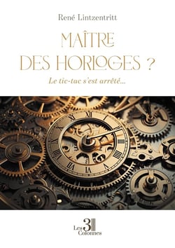 Maître des horloges ? : Le tic-tac s'est arrêté...