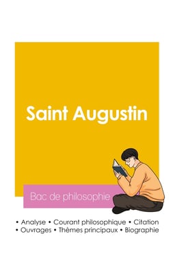 Réussir son Bac de philosophie 2026 : Analyse du philosophe Saint Augustin
