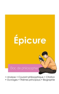Réussir son Bac de philosophie 2026 : Analyse du philosophe Épicure