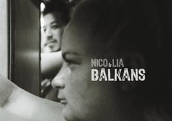 Nico & Lia, Balkans