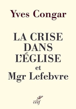 La crise dans l'Église et Mgr Lefebvre