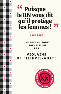 "Mais le RN protège les femmes !" #arnaque