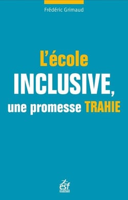 L'école inclusive, une promesse trahie