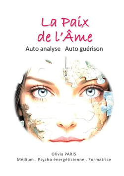 La paix de l'âme : AUTO ANALYSE  AUTO GUERISON