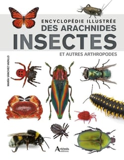 Encyclopédie illustrée des arachnides, insectes et autres arthropodes