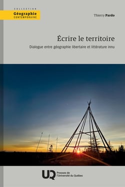 Écrire le territoire : Dialogue entre géographie libertaire et littérature innu