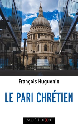 Le Pari chrétien : Une autre vision du monde