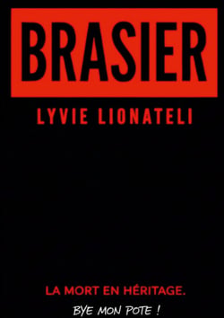 Brasier : BYE BYE CONNARD!