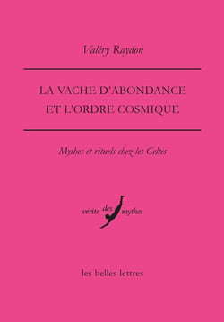 La vache d'abondance et l'ordre cosmique : Mythes et rituels chez les Celtes
