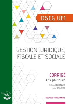 DSCG UE1- Gestion Juridique, Fiscale et Sociale - Corrigé