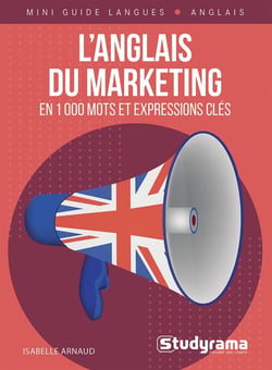Mini guide langues : L'anglais du marketing en 1 000 mots et expressions clés