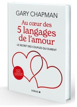 Au coeur des 5 langages de l'amour : Le secret des couples qui durent