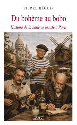 Du bohème au bobo : Histoire du Paris bohème